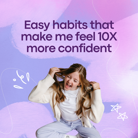 Easy Habits That Make Me Feel 10x More Confident ✨